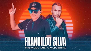 FRANCILDO SILVA E PISADA DE VAQUEIRO CD 2024 - MAIO 2024 - MÚSICAS NOVAS PROMOCIONAL DE PAREDÃO