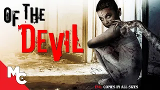 Of The Devil | Full Movie | Tense Horror Thriller