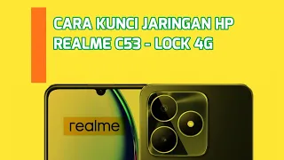 CARA KUNCI JARINGAN HP REALME C53 - LOCK 4G