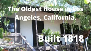 Oldest House in Los Angeles, California. Built 1818.