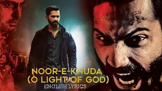 Noor E Khuda | My Name Is Khan | Badlapur | Lofi | English Lyrics
