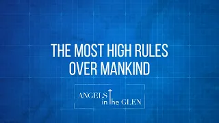 The Most High Rules Over Mankind - Daniel 4 Trailer - Bible Prophecy Explained