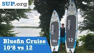 Bluefin Cruise 10'8 vs Bluefin Cruise 12 ': Which board is better for which type of paddler?