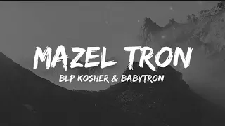 BLP Kosher & BabyTron - Mazel Tron (Directed by Cole Bennett) [LYRICS]