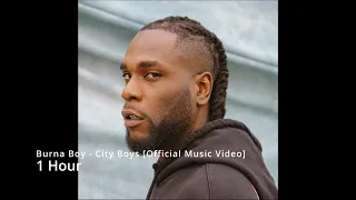 Burna Boy - City Boys Official Music Video 1 Hour