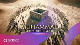 Muhammad - The Mercy for the Multiverse  | Qalbox by Muslim Pro