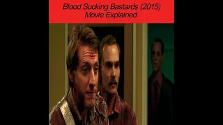 Blood Sucking Bastards Movie Explained #Shorts