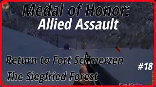 Medal of Honor: Allied Assault (2002) Hard #18 ✓ Return to Fort Schmerzen ✓ The Siegfried Forest
