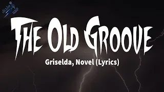 Griselda, Novel - The Old Groove (Lyrics)