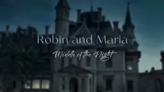 Robin and Maria (The Secret Of Moonacre) || Middle Of The Night