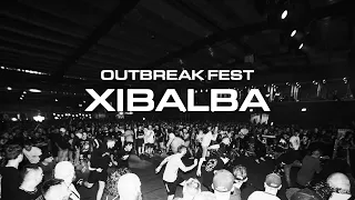 Xibalba | Outbreak Fest 2022