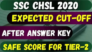 SSC CHSL 2020 Expected Cut-off | Safe Raw Score for Tier -2 | After Answer key