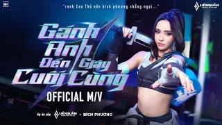 BÍCH PHƯƠNG x LIÊN QUÂN MOBILE – Gánh Anh Đến Giây Cuối Cùng (Official M/V)