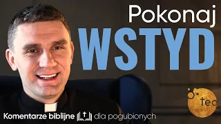 Jak radzić sobie ze wstydem Ks. Teodor Komentarz #13