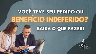 BENEFÍCIO DO INSS INDEFERIDO - O QUE FAZER? #inss #benefícioindeferido