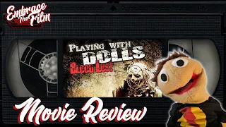How Does This Sequel Even Exist!: “Playing With Dolls: Bloodlust” - Movie Review