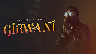 Prince Indah - Girwa Ni (Official Lyric Video)