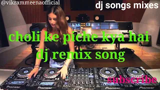 Choli Ke Peeche Kya Hai (Khalnayak) -DJ songs mixes