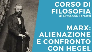 Marx: alienazione e confronto con Hegel