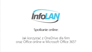 Webinarium InfoLAN  Jak korzystać z OneDrive oraz Office Online