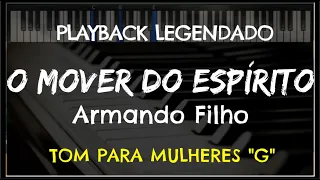 🎤 O Mover do Espírito (PLAYBACK LEGENDADO no Piano - TOM FEMININO "G") Armando Filho, by Niel Nascto