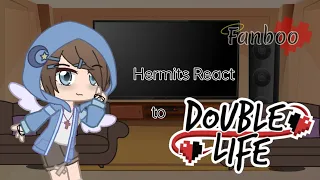 Hermits react to Double Life| gcrv