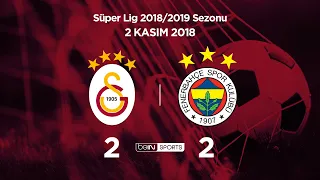 Galatasaray 2 - 2 Fenerbahçe | Maç Özeti | 2018/19
