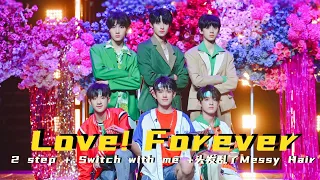 TF FAMILY(TF家族) -《Love !Forever "2 step + Switch with me +头发乱了| Messy Hair"》| 陆 |The end of the land