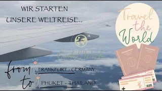 #THAILAND | START WELTREISE | ANREISE & ERSTER TAG IN PHUKET | VLOG #001