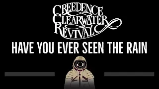 Creedence Clearwater Revival • Have You Ever Seen the Rain (CC) 🎤 [Karaoke] [Instrumental] [Lyrics]