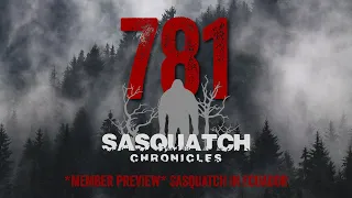 SC EP:781 Sasquatch In Ecuador [Members] PREVIEW