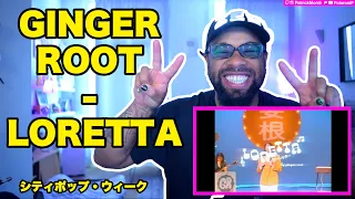 Ginger Root - "Loretta シティポップ・ウィーク 【海外の反応】 // 外国人の反応 日本語字幕付き // CITYPOP WEEK