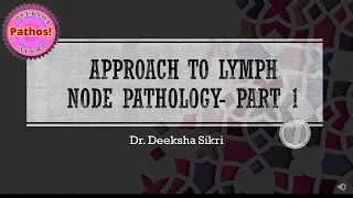 Approach To Lymph Node Pathology-  Part 1