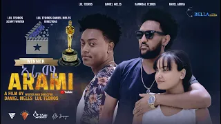 Arami - New Eritrean Short Movie 2022 - ኣራሚ  - A Film by Lul Tedros - Produced by Bella Media