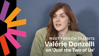 Valérie Donzelli on 'Just the Two of Us' ('L'amour et les forêts')