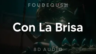 Foudeqush - Con La Brisa (8D AUDIO) [WEAR HEADPHONES/EARPHONES]🎧