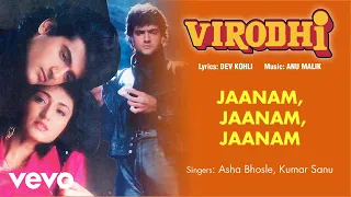 Jaanam, Jaanam, Jaanam Best Audio Song - Virodhi|Asha Bhosle, Kumar San|Anu Malik