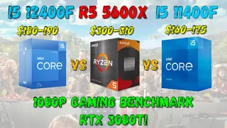 Core I5 12400F/12400 VS 11400F/11400 VS Ryzen 5 5600X gaming benchmark (1080P RTX 3080Ti)