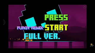 THE BEST FULL VER PRESS START FURGY REMIX V2 (XL 2.2)