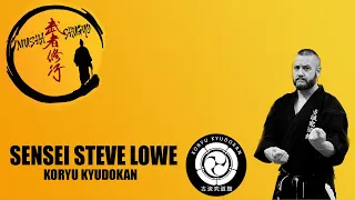 Karate: Musha Shugyo Episode 5 Sensei Steve Lowe The Koryu Kyudokan Dojo