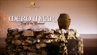 MERO INAAR || SONG OF THE REMNANTS || NEPALI