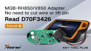 Xhorse MQB RH850 Adapter Read D70F3426 Dashboard with VVDI KEY TOOL PLUS- VVDISHOP