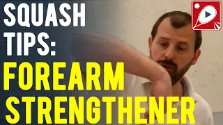 Squash Tips: Forearm Strengthener for Squash Players