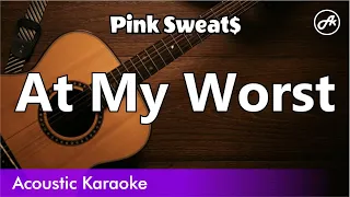Pink Sweat$ - At My Worst (SLOW karaoke acoustic)