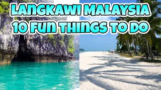 Best Things To Do In Langkawi Malaysia Island | Top 10 Activities