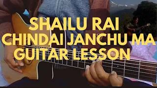 Chindai Janchu Ma by Shailu Rai | Guitar Lesson|