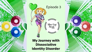 "My Journey with Dissociative Identity Disorder"