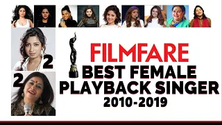 Every Filmfare Best Female Playback Winner | 2010-2019 | Shreya G | Rekha B | Sunidhi C