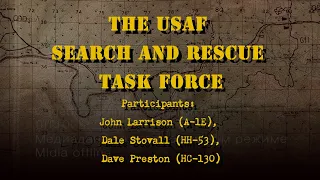 The USAF Search and Rescue Task Force