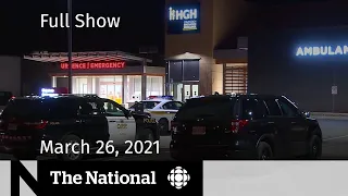 CBC News: The National | Ontario doctor charged with murder | March 26, 2021